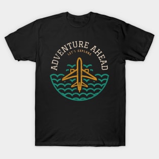 Adventure Ahead, Let's Explore Travel Accessories Gift Idea T-Shirt